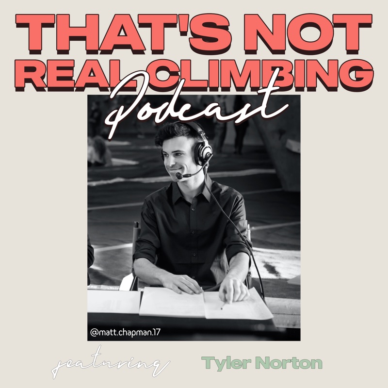 Cover art for 15: Tyler Norton, Comp Climbing Podcaster